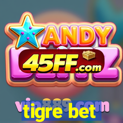 tigre bet
